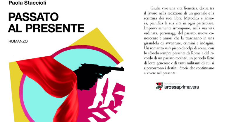 “Passato al presente”, romanzo noir di Paola Staccioli
